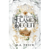 M.A. Frick Between Flames and Deceit