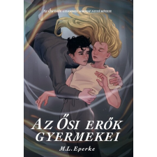 M.L.Eperke Kiadó Az Ősi erők gyermekei gyermek- és ifjúsági könyv
