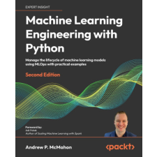 Machine Learning Engineering with Python - Second Edition idegen nyelvű könyv