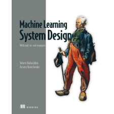 Machine Learning System Design – Arseny Kravchenko idegen nyelvű könyv