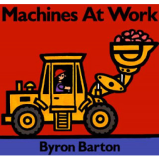  Machines at Work – Byron Barton idegen nyelvű könyv