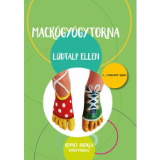 Mackógyógytorna: Lúdtalp ellen (3. kiadás) életmód, egészség