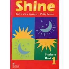 Macmillan-Heinemann Shine - Student&#039;s Book 1 - Judy Garton-Sprenger; Philip Prowse antikvárium - használt könyv