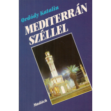 Madách Kiadó Mediterrán széllel - Ordódy Katalin antikvárium - használt könyv