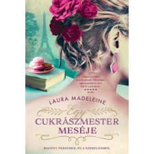  Madeleine ,Laura - Egy Cukrászmester Meséje irodalom