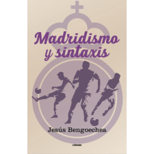  MADRIDISMO Y SINTAXIS – JESUS BENGOECHEA (Kniha) idegen nyelvű könyv