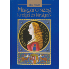 Maecenas Kiadó Magyarország királyai és királynői - Vég Gábor antikvárium - használt könyv