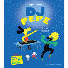 Magali Le Huche - DJ Pepe egyéb könyv