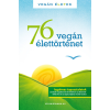 Magánkiadás 76 Vegán élettörténet - Vegán Életek