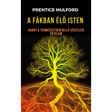 Magánkiadás A fákban élő Isten; avagy a természetben rejlő Végtelen Értelem egyéb e-könyv