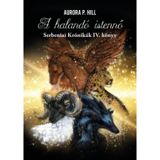 Magánkiadás A halandó istennő - Serbeniai Krónikák IV. könyv gyermek- és ifjúsági könyv