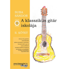 Magánkiadás A klasszikus gitár iskolája - II. kötet művészet