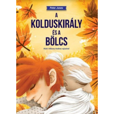 Magánkiadás A kolduskirály és a bölcs (A) gyermek- és ifjúsági könyv