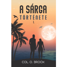 Magánkiadás A sárga története I. regény