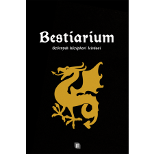 Magánkiadás Bestiarium – Szörnyek középkori leírásai történelem