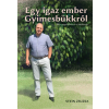 Magánkiadás Egy igaz ember Gyimesbükkről
