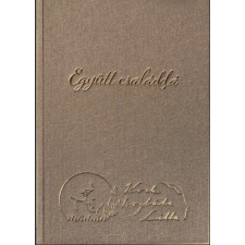 Magánkiadás Együtt családdá életmód, egészség