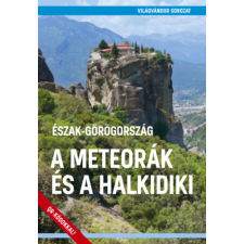 Magánkiadás Észak-Görögország - A Meteorák és a Halkidiki egyéb könyv