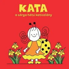 Magánkiadás Kata, a sárga hátú katicalány gyermek- és ifjúsági könyv