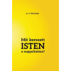 Magánkiadás Mit keresett ISTEN a nappalimban?