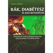 Magánkiadás Rák, diabétesz és más betegségek antikvárium - használt könyv