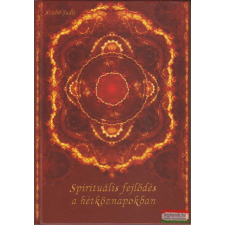 Magánkiadás Spirituális fejlődés a hétköznapokban ezoterika
