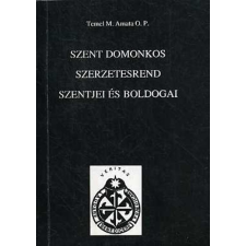 Magánkiadás Szent Domonkos szerzetesrend szentjei és boldogai antikvárium - használt könyv