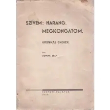 Magánkiadás Szívem: Harang. Megkongatom. ANTIKVÁR — Krónikás énekek antikvárium - használt könyv