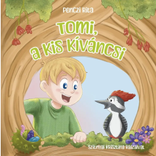 Magánkiadás Tomi, a kis kíváncsi gyermek- és ifjúsági könyv