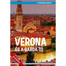 Magánkiadás Verona és a Garda-tó útikönyv - Világvándor sorozat Verona útikönyv 2019 térkép