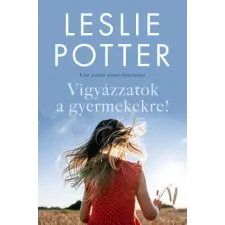 Magánkiadás Vigyázzatok a gyermekekre! - Van amire nincs bocsánat regény