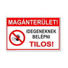  Magánterület! Idegeneknek belépni tilos! - műanyag, 300*450 információs tábla, állvány