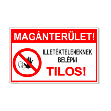  Magánterület! Illetékteleneknek belépni tilos! - öntapadó, 160*240 információs tábla, állvány