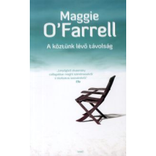 Maggie O'Farrell A KÖZTÜNK LÉVŐ TÁVOLSÁG regény