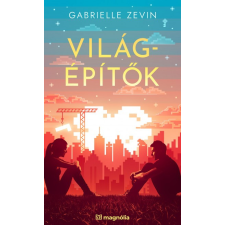Magnólia Gabrielle Zevin - Világépítők regény