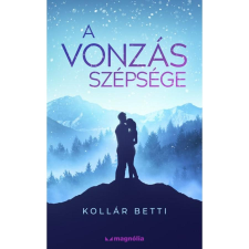 Magnólia Kollár Betti - A vonzás szépsége regény