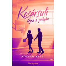 Magnólia Kosársuli - Újra a pályán regény