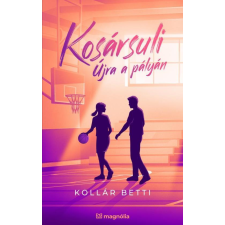 Magnólia Kosársuli - Újra a pályán regény