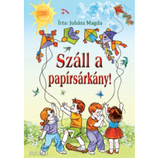 Magnusz Kiadó Száll a papírsárkány! gyermek- és ifjúsági könyv