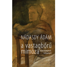 Magvető A vastagbőrű mimóza szépirodalom