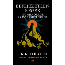 Magvető Befejezetlen regék Númenorról és Középföldéről regény