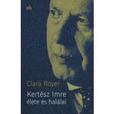 Magvető Kertész Imre élete és halálai egyéb e-könyv