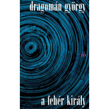 Magvető Kiadó A fehér király regény