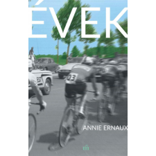 Magvető Kiadó Annie Ernaux - Évek irodalom
