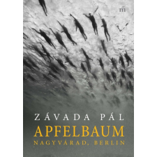 Magvető Kiadó Apfelbaum - Nagyvárad, Berlin regény