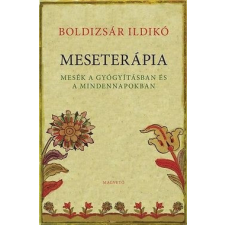 Magvető Kiadó Boldizsár Ildikó-Meseterápia életmód, egészség
