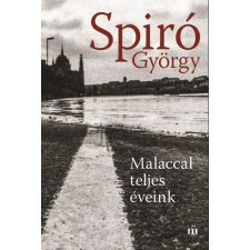 Magvető Kiadó Malaccal teljes éveink (9789631440065) irodalom