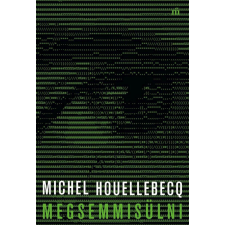Magvető Kiadó Michel Houellebecq - Megsemmisülni regény