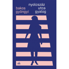 Magvető Kiadó Nyolcszáz utca gyalog regény