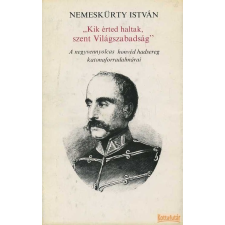 Magvető Kik érted haltak szent világszabadság (1977) antikvárium - használt könyv